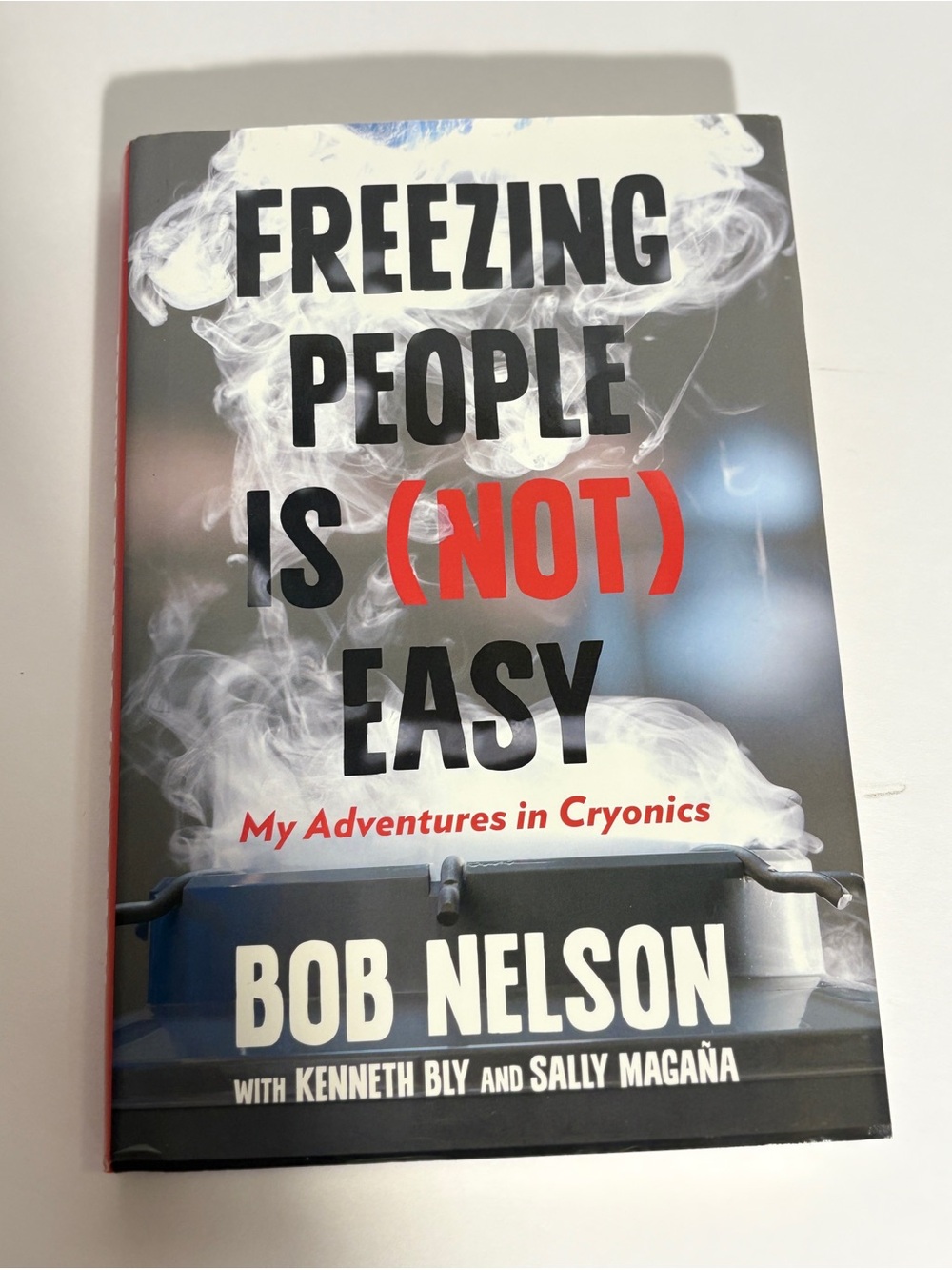 Freezing People Is Not Easy Bob Nelson Cryonics Hardcover Book